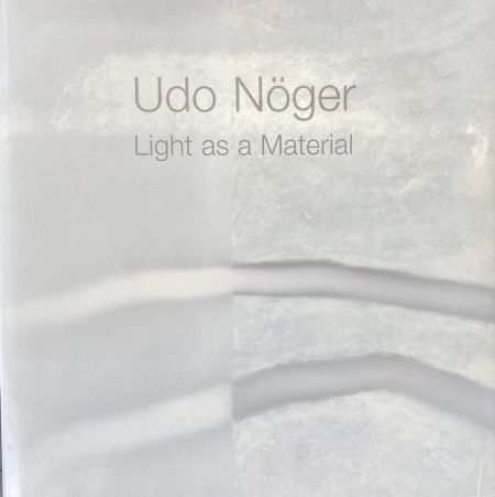 Udo Noger Light as a Material